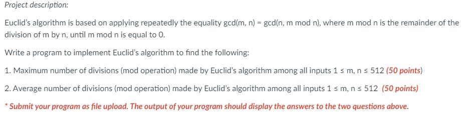  Code in C++ PLEASE Project description: Euclid's algorithm is based on