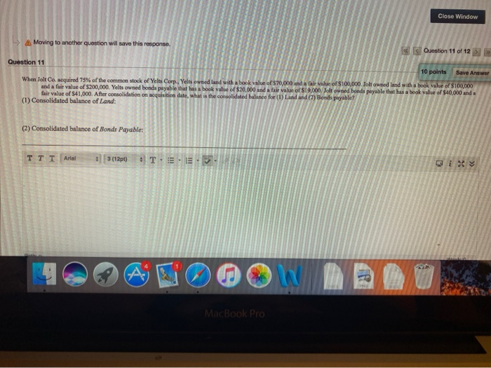  Close Window > Moving to another question will save this response