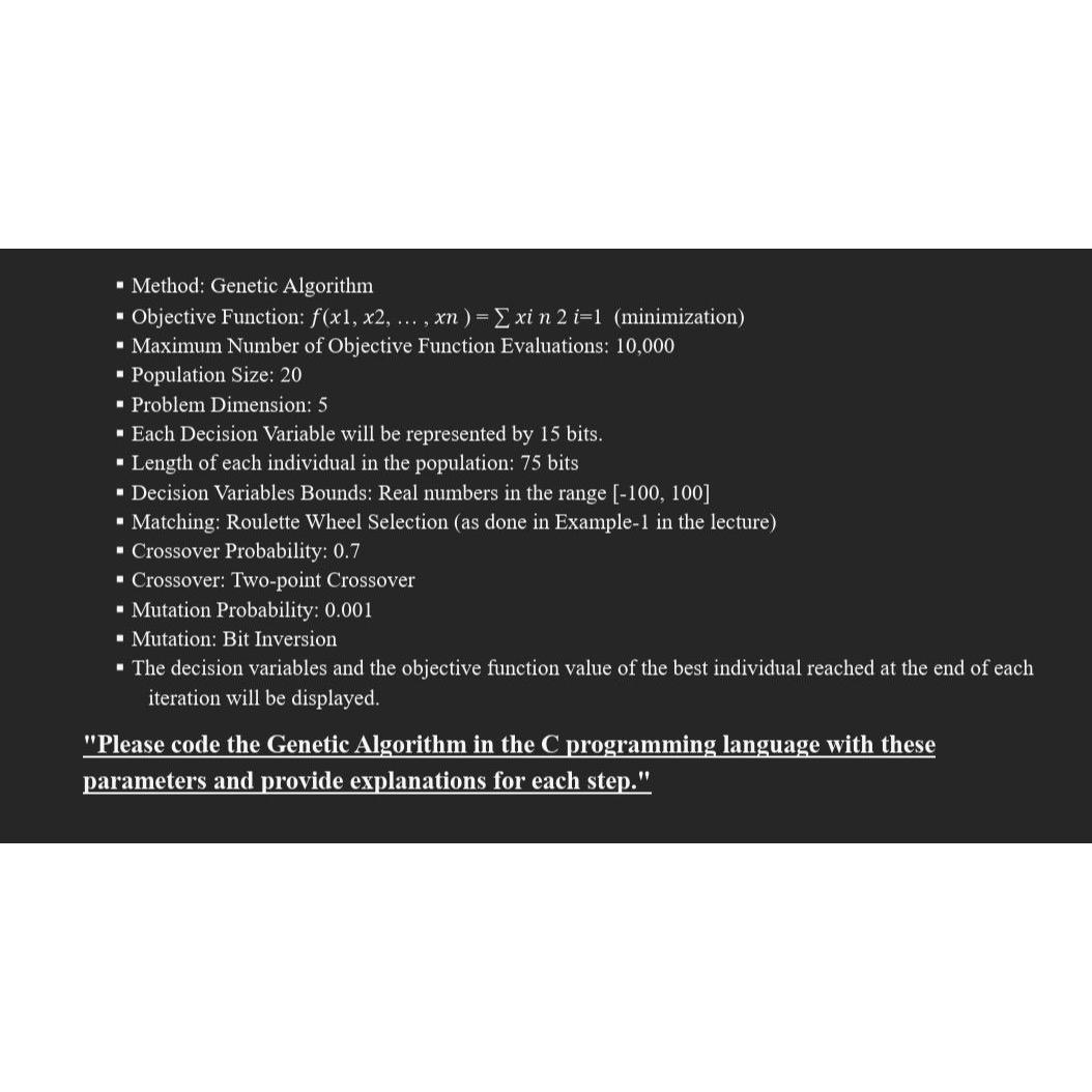  Method: Genetic Algorithm Objective Function: f(x1,x2,dots,xn)=??n2i=1(minimization) Maximum Number of Objective Function
