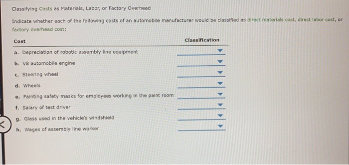  Classifying costs as Materials, Labor, or Factory Overhead Indicate whether each