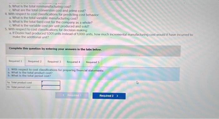 total nonmanufacturing cost? c. What are the total conversion cost and prime