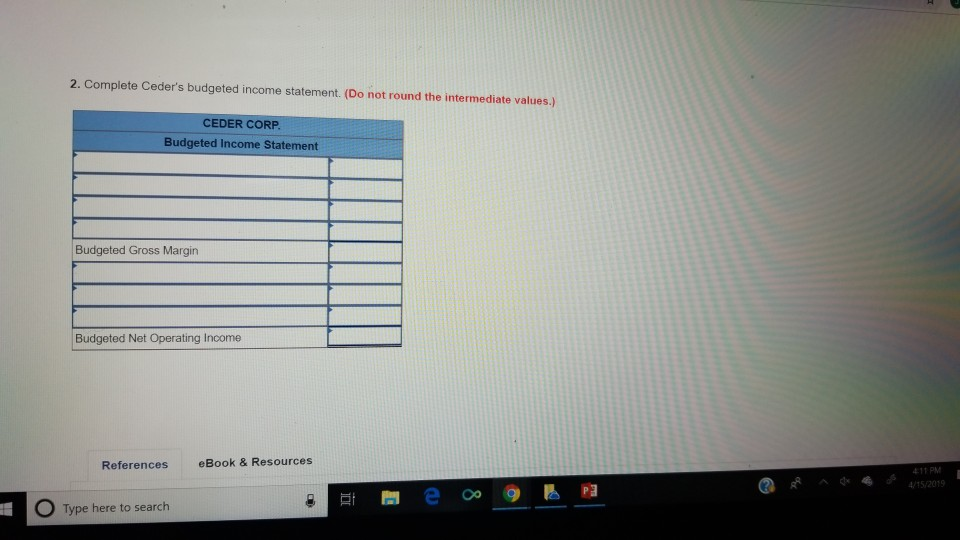 the upcoming year Sales are expected to be 16,000 units at $45.00