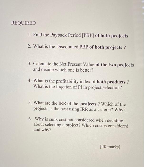 follows: EXPECTED NET CASH FLOWS YEAR PROJECT A PROJECT B 0 ($10300)