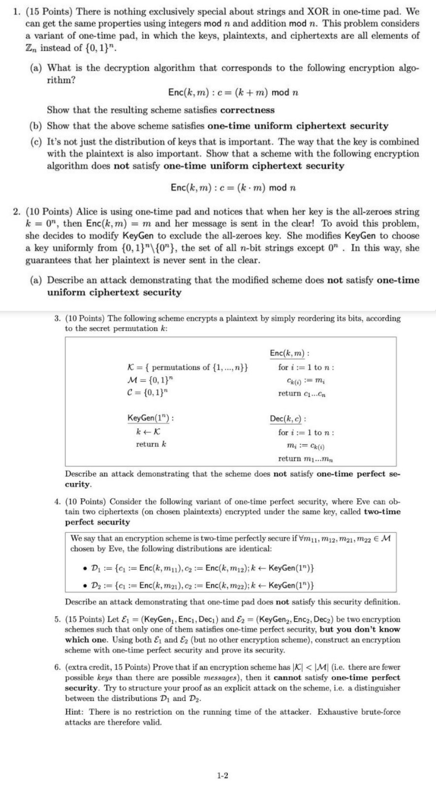  (10 Points) The following scheme encrypts a plaintext by simply reordering