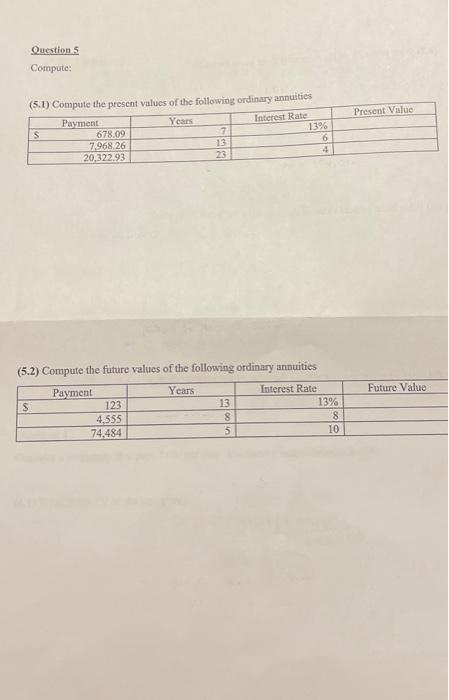 Please include the equation as well as all work. Thank you! (5.2)
