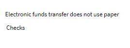 Electronic funds transfer does not use paper Checks