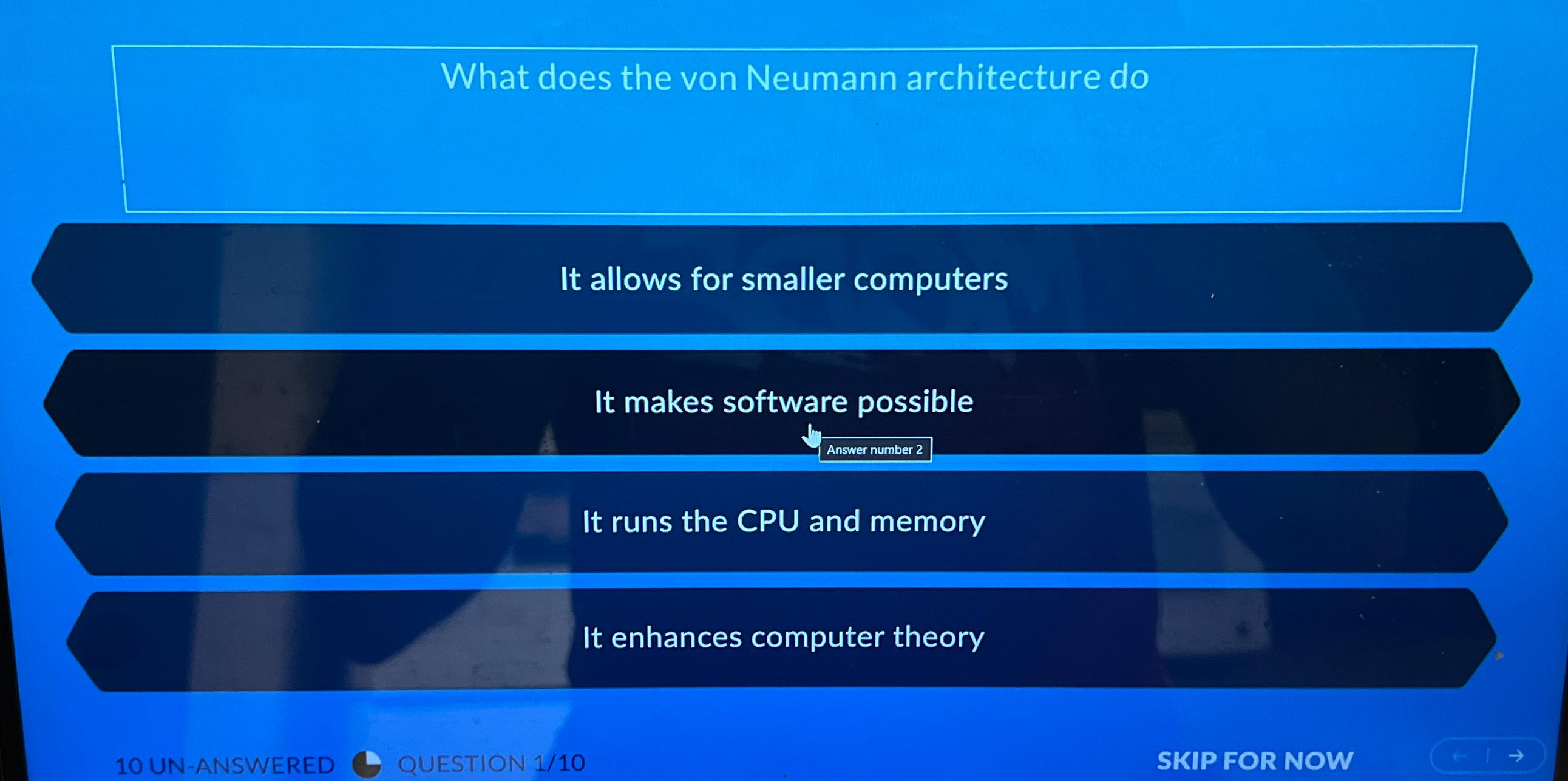  What does the von Neumann architecture do It allows for smaller