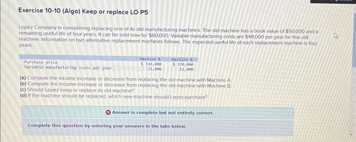  Exercise 1010 (Algo) Keep or replace LO P5 Lopez Company is