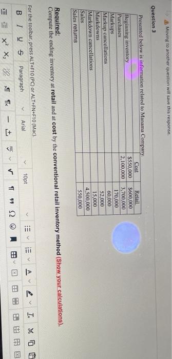  Moving to another question will save this response. Question 3 Presented