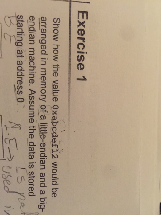  Exercise 1 2 Show how the value Oxabcdef12 would be arranged