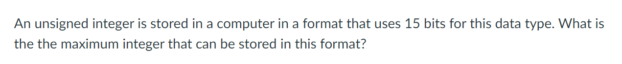 Please explain each one, thank you. An unsigned integer is stored in