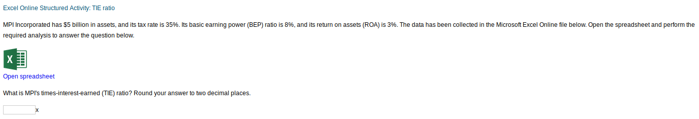 Excel Online Structured Activity: TIE ratio MPI Incorporated has $5 billion