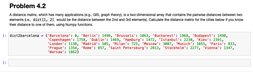 Problem 4.2 A distance matrix, which has many applications (e.g., GIS,