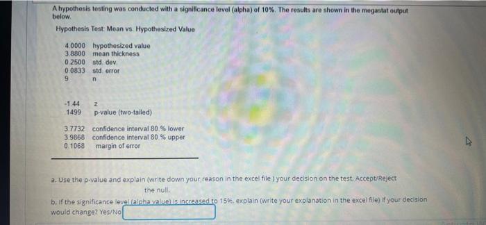  A hypothesis testing was conducted with a significance level (alpha) of