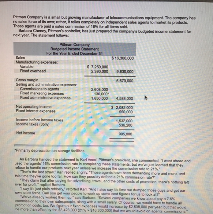  Please help. Answer correctly. Read direction carefully. Good luck Pittman Company