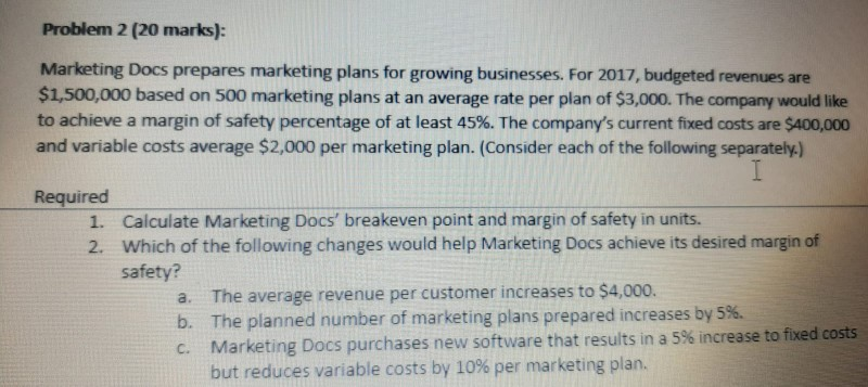  please do this one ... Problem 2 (20 marks): Marketing Docs