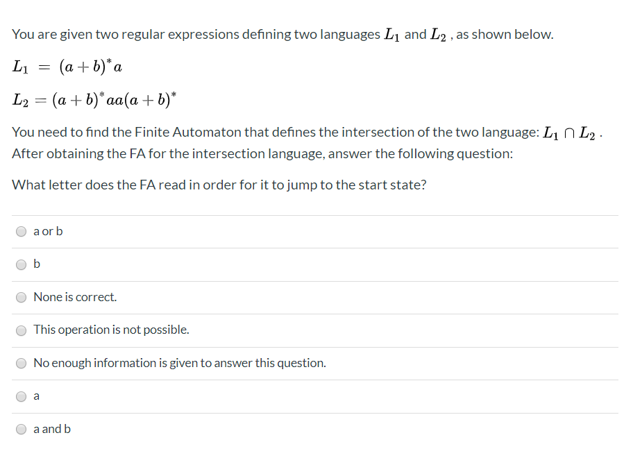  You are given two regular expressions defining two languages Li and