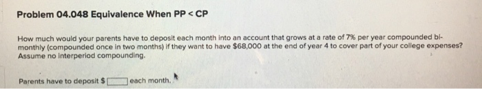 Problem 04.048 Equivalence when PP CP How much would your parents