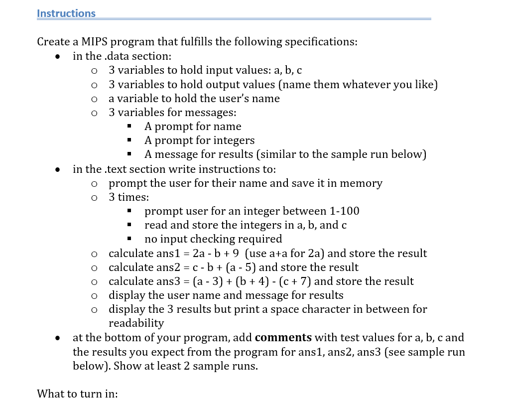  Instructions Create a MIPS program that fulfills the following specifications: in