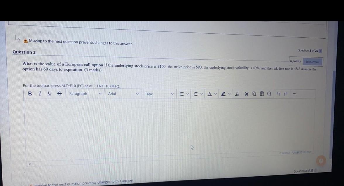 A Moving to the next question prevents changes to this answer.