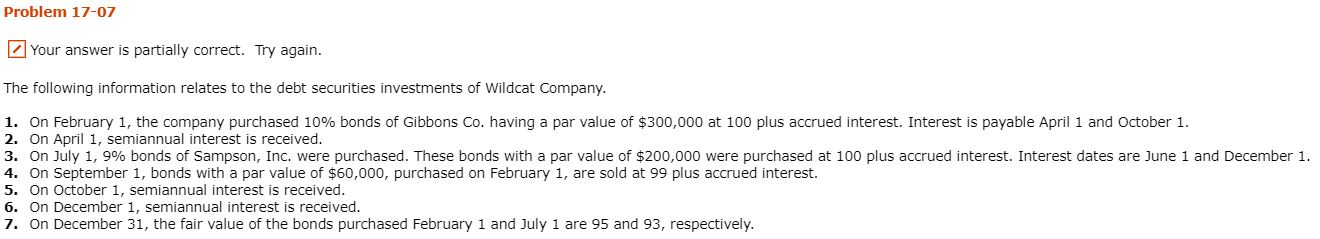 Problem 17-07 Your answer is partially correct. Try again. The following
