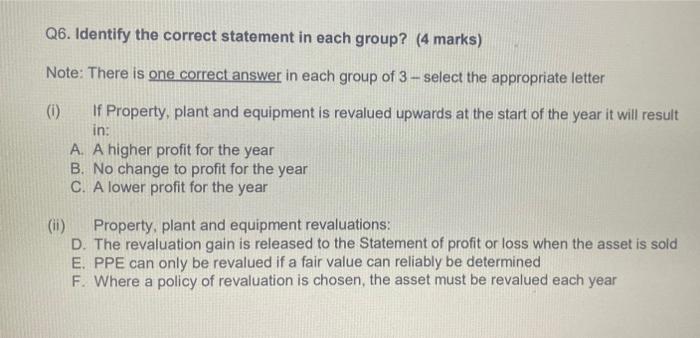  Q6. Identify the correct statement in each group? (4 marks) Note: