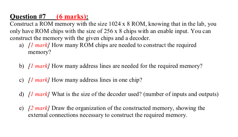  Question #7 Construct a ROM memory with the size 1024 x