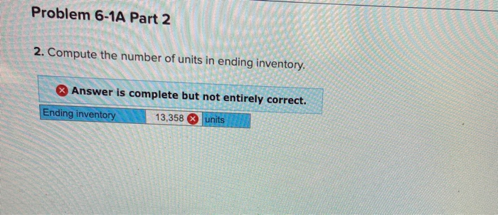 incorrect for the work you have completed so far. It does not