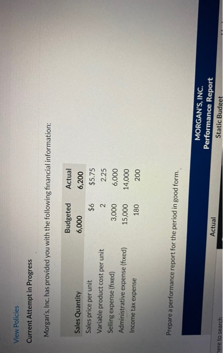  View Policies Current Attempt in Progress Morgan's, Inc. has provided you