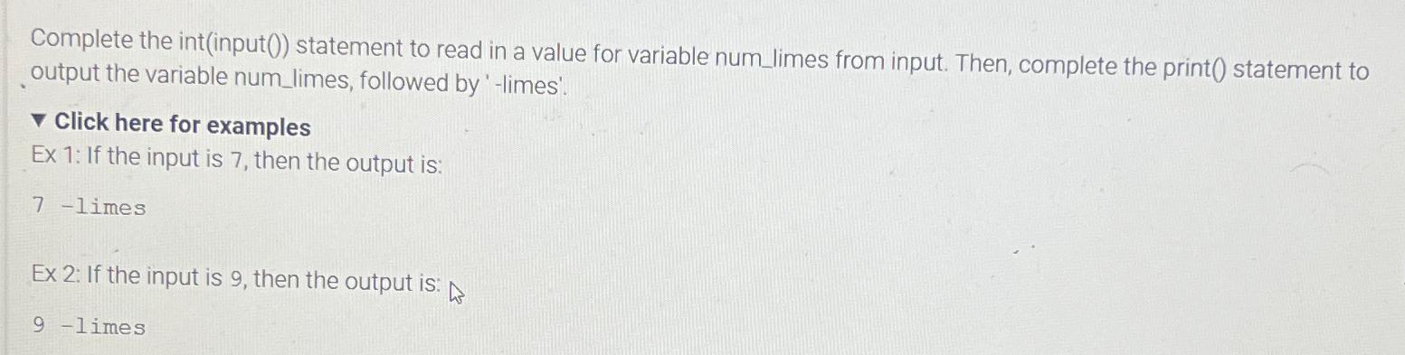  Complete the int(input()) statement to read in a value for variable