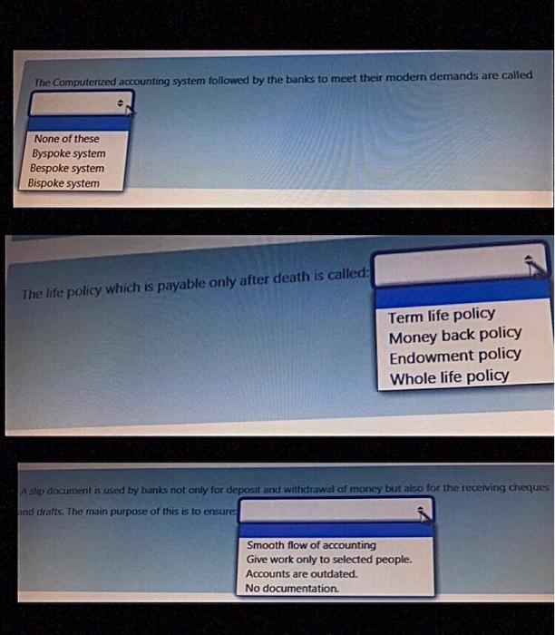 plz solve its timed!! The Computerized accounting system followed by the banks