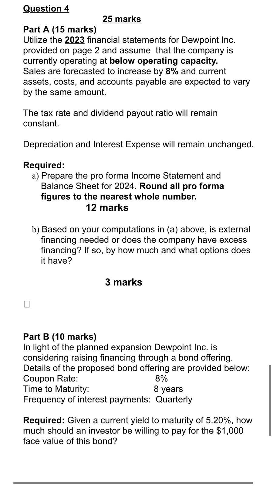 for Dewpoint Inc. Part B (10 marks) The Finance Manager would like