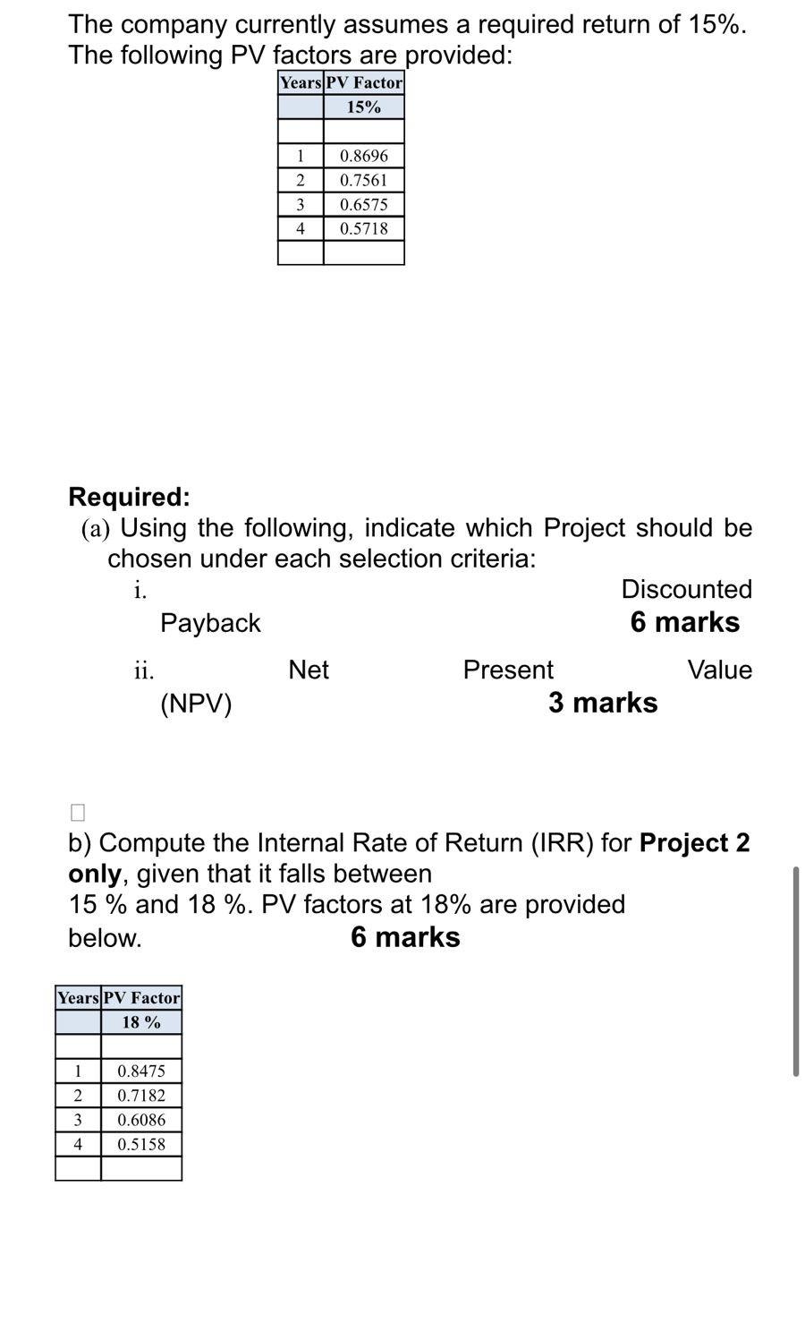 A (10 marks) 25marks The Finance Manager wishes to determine the current