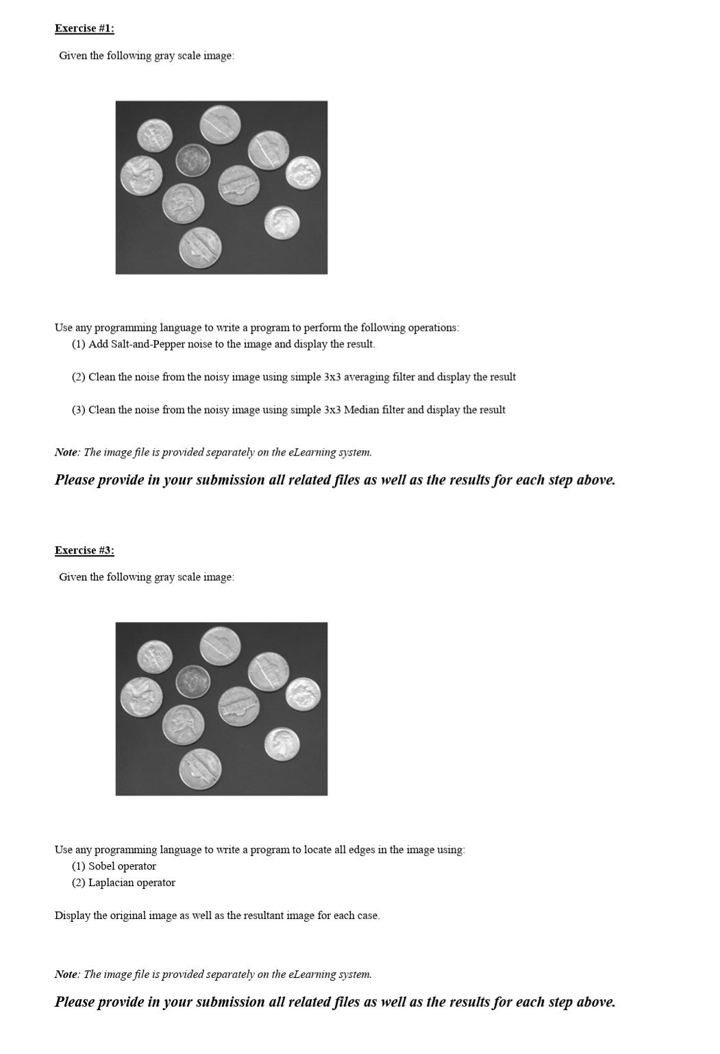  Exercise #1: Given the following gray scale image: Use any programming
