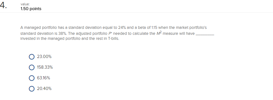  A managed portfolio has a standard deviation equal to 24% and