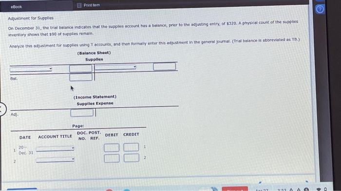 Please complete the problem in the picture. Adjustment for Supplies On December