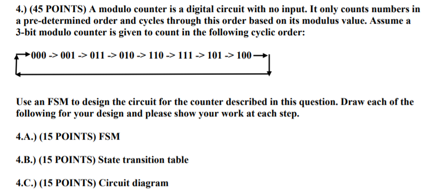  4.) (45 POINTS) A modulo counter is a digital circuit with