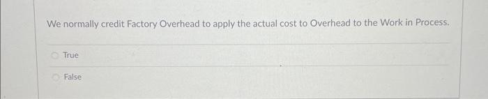 OH rate. Decreasing Work in Pocess Inventory based on standard Variable OH