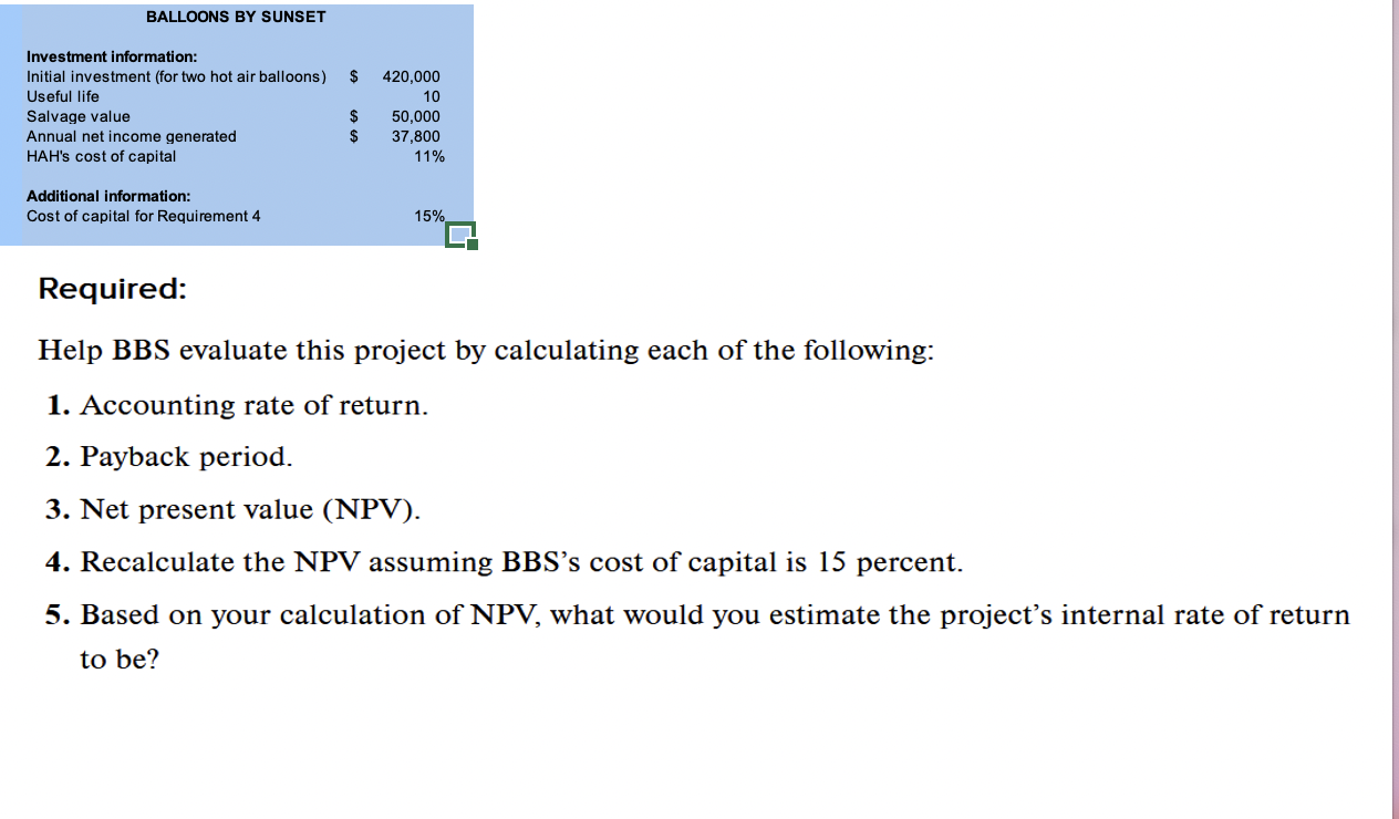 Required: Help BBS evaluate this project by calculating each of the