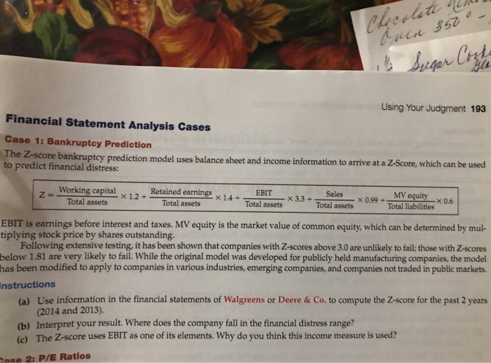  Using Your Judgment 193 Financial Statement Analysis Cases Case 1: Bankruptcy