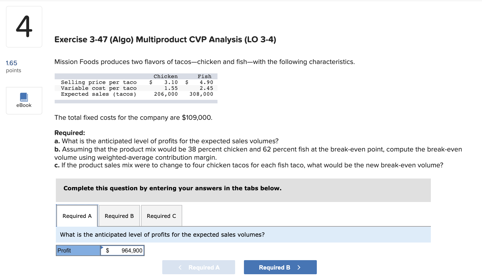  4 Exercise 3-47 (Algo) Multiproduct CVP Analysis (LO 3-4) Mission Foods