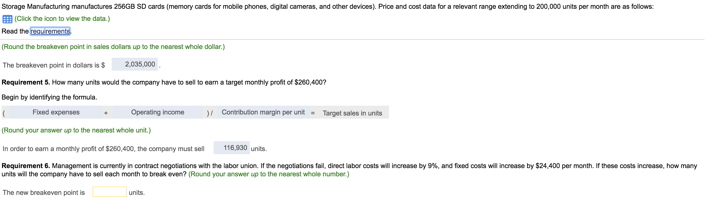 Please answer correctly I have 1 more attempt on Req 6.! Storage