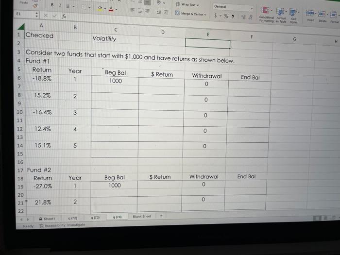  Consider two funds that start with $1,000 and have returns as