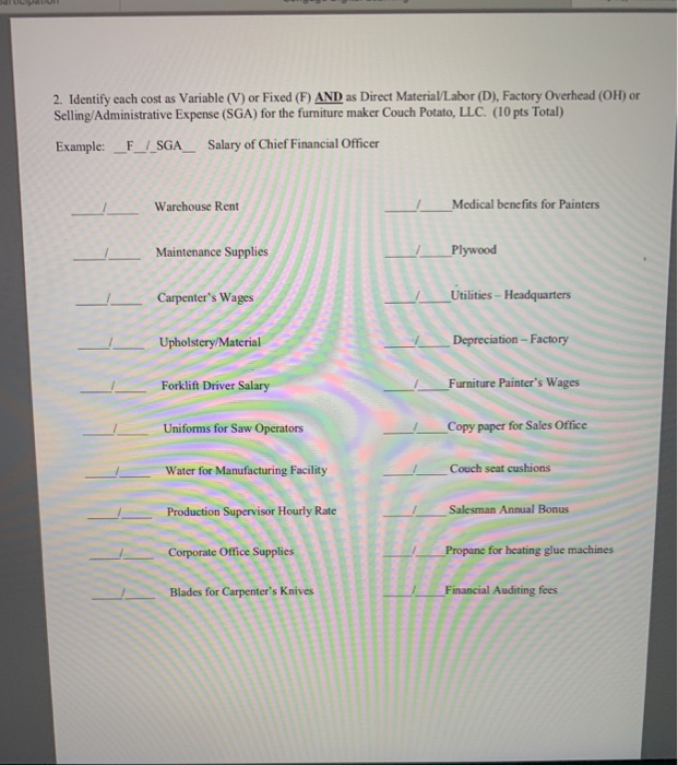  2. Identify each cost as Variable (V) or Fixed (F) AND