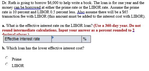  Dr. Ruth is going to borrow $6,000 to help write a