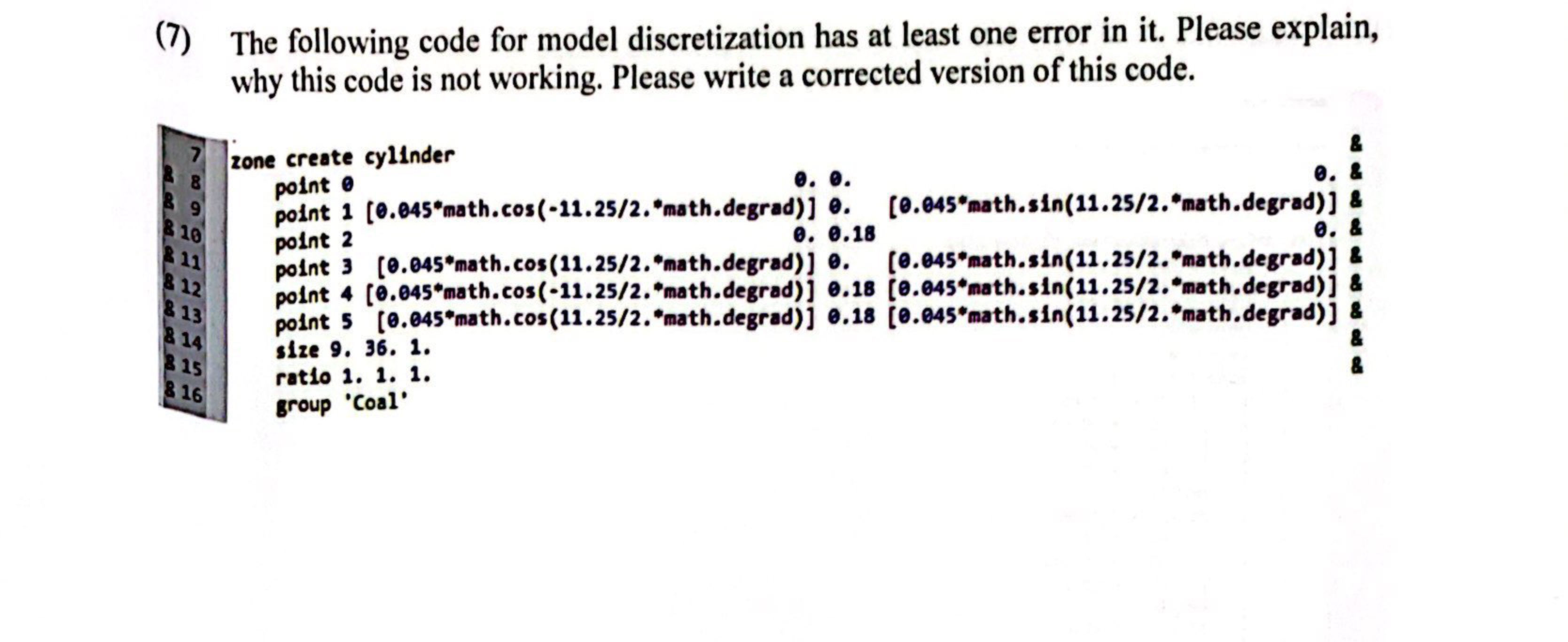  (7) The following code for model discretization has at least one