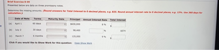  Brief Exercise 8-09 Presented below are data on three promissory notes