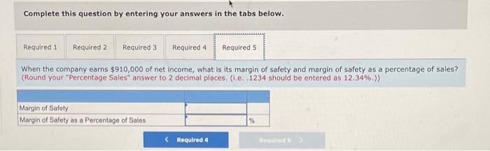 50 percent of sales. Erin Shelton, Inc., earned $810,000 in profit last