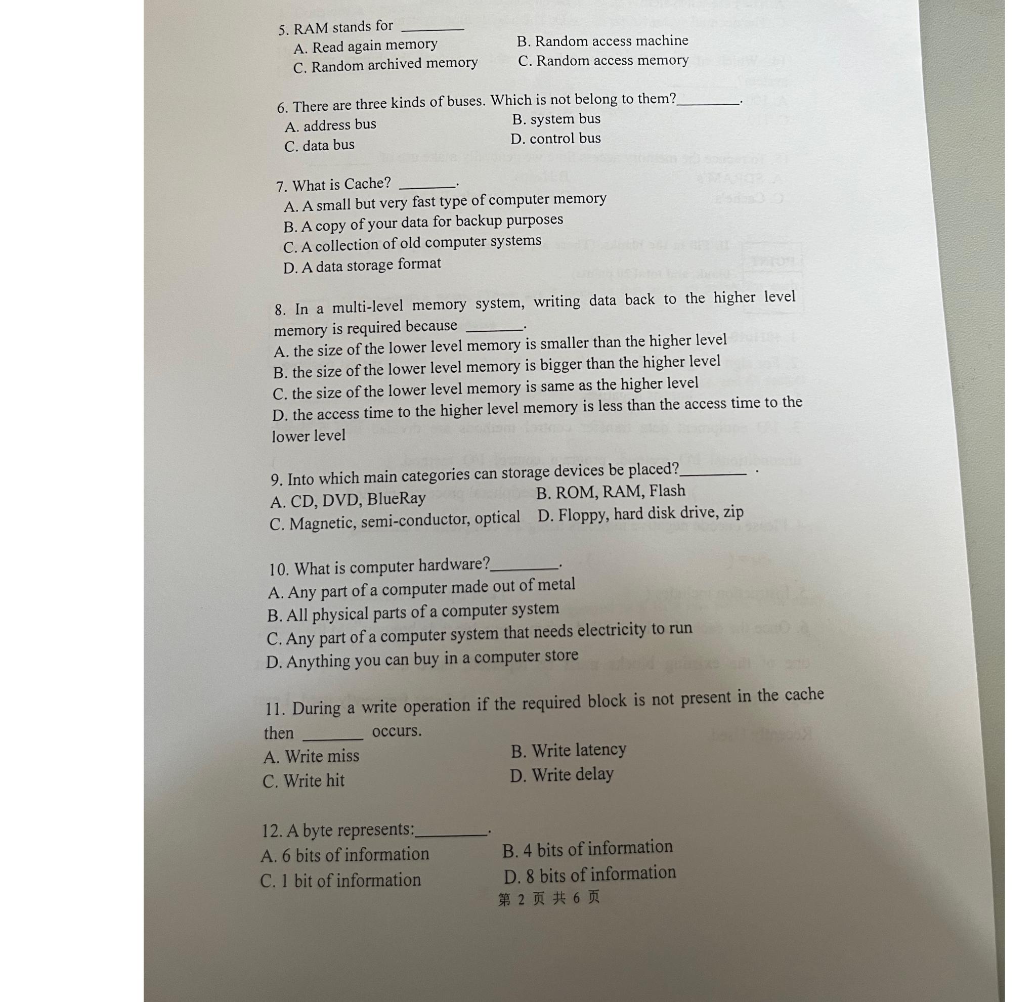  RAM stands for A. Read again memory B. Random access machine