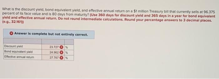  What is the discount yield, bond equivalent yleld, and effective annual